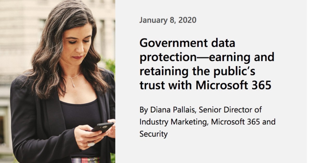 Government data protection—earning and retaining the public’s trust with Microsoft 365